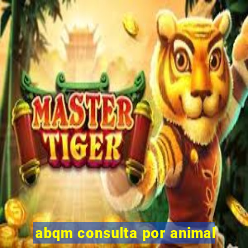 abqm consulta por animal